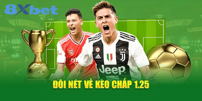 Thế nào là kèo cược chấp 1.25